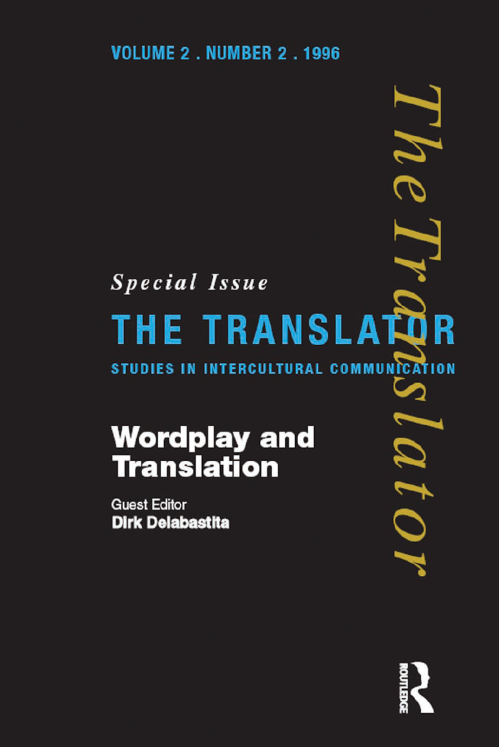 Wordplay and Translation Special Issue of 'The Translator' 2/2 1996 1st Edition â€“ PDF/EPUB Version Downloadable