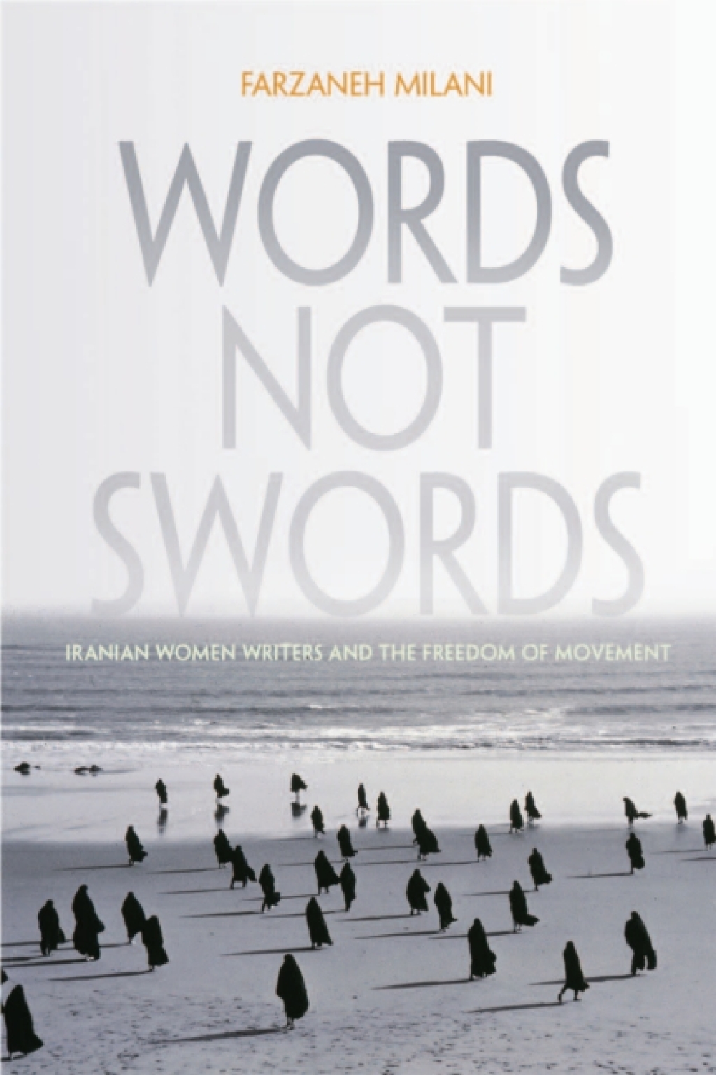 Words, Not Swords Iranian Women Writers and the Freedom of Movement  â€“ PDF/EPUB Version Downloadable