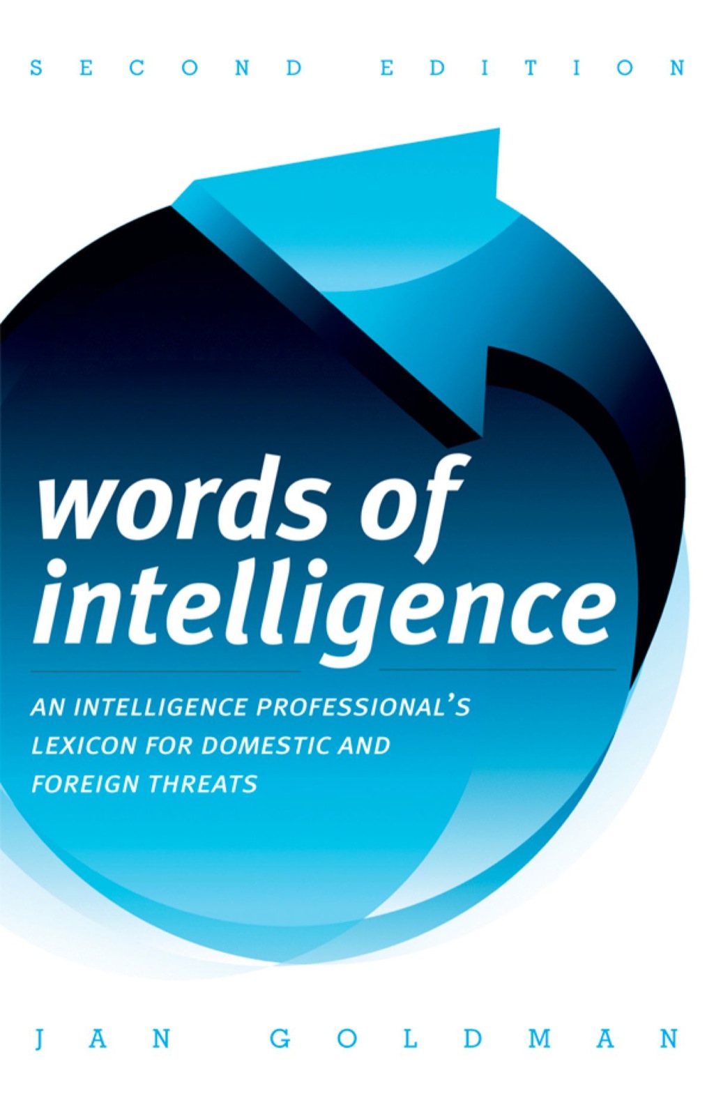 Words of Intelligence An Intelligence Professional's Lexicon for Domestic and Foreign Threats 2nd Edition â€“ PDF/EPUB Version Downloadable