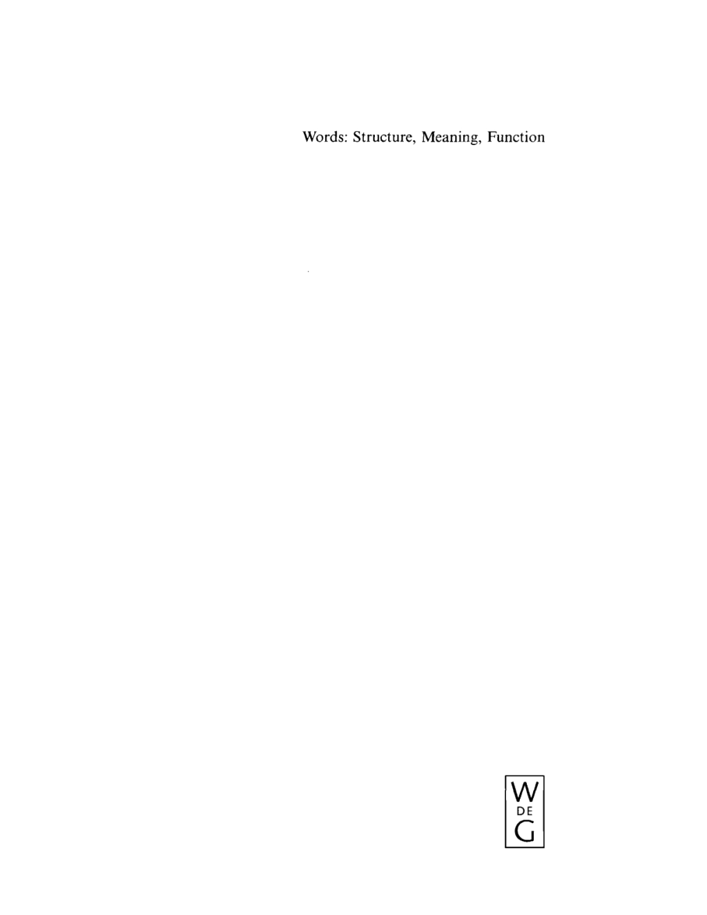 Words: Structure, Meaning, Function A Festschrift for Dieter Kastovsky 1st Edition â€“ PDF/EPUB Version Downloadable