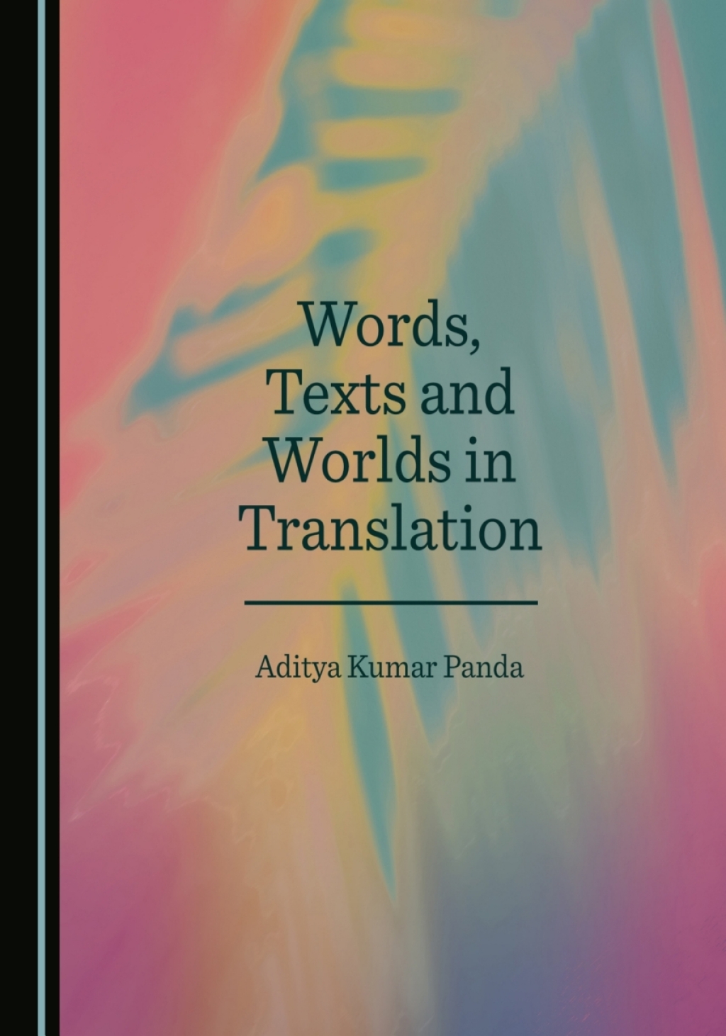 Words, Texts and Worlds in Translation 1st Edition â€“ PDF/EPUB Version Downloadable