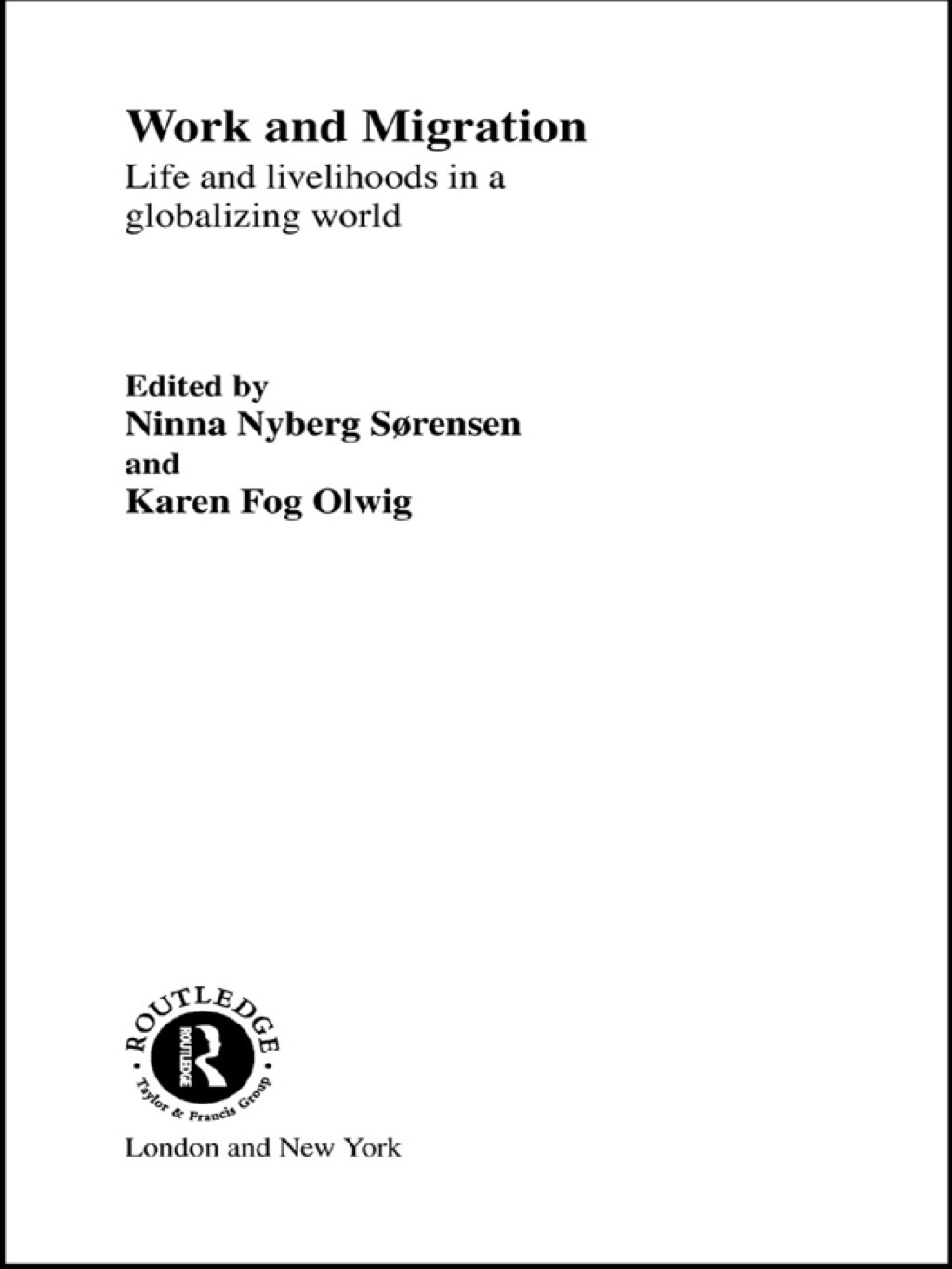 Work and Migration Life and Livelihoods in a Globalizing World 1st Edition â€“ PDF/EPUB Version Downloadable