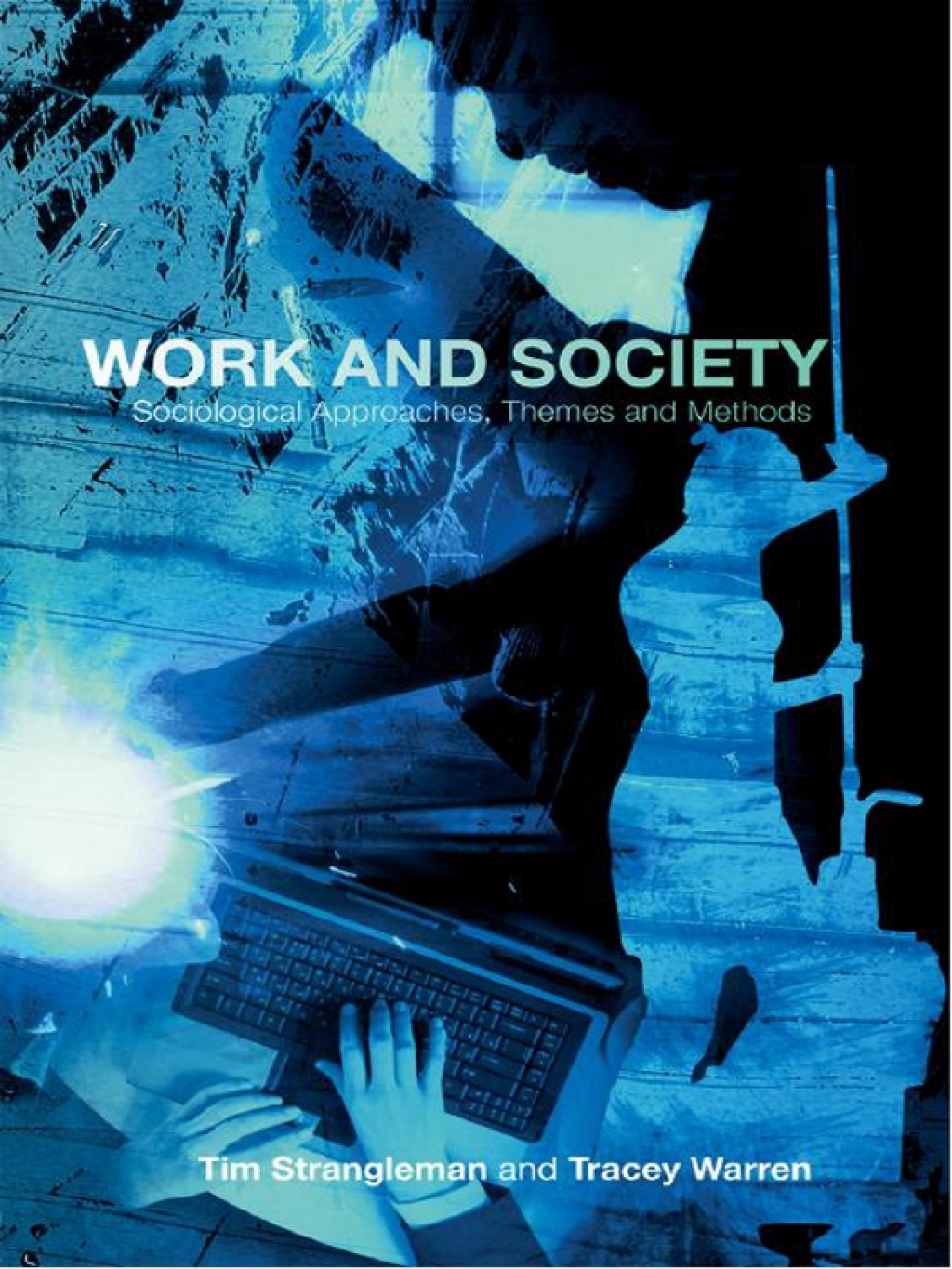 Work and Society Sociological Approaches, Themes and Methods 1st Edition â€“ PDF/EPUB Version Downloadable