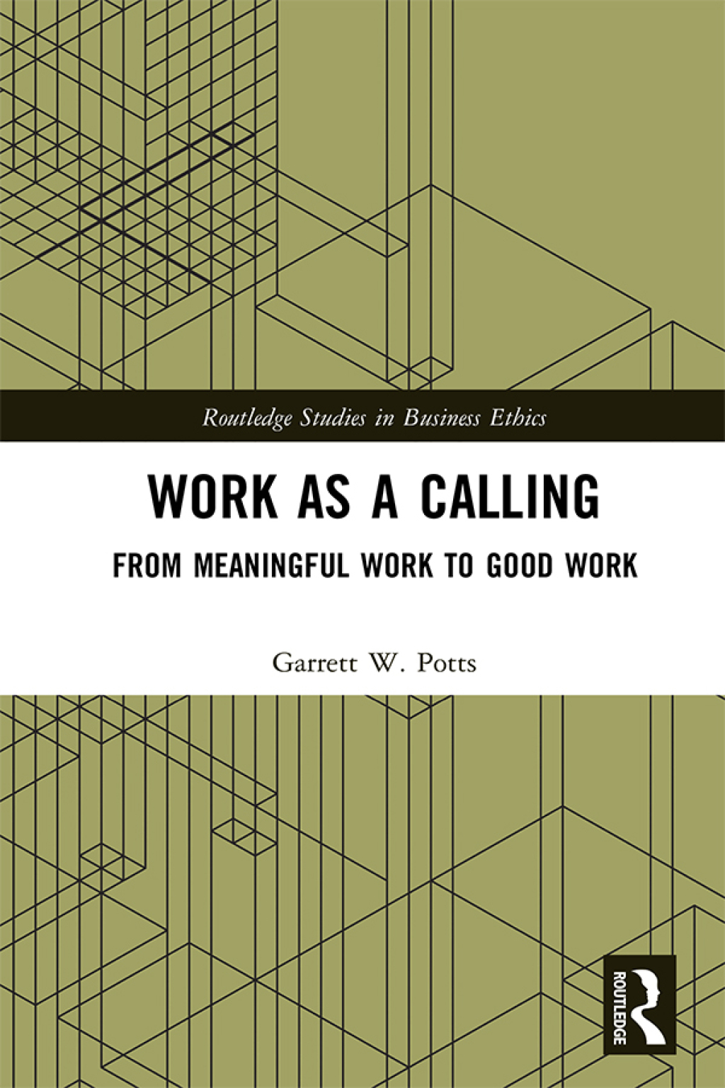 Work as a Calling From Meaningful Work to Good Work 1st Edition â€“ PDF/EPUB Version Downloadable