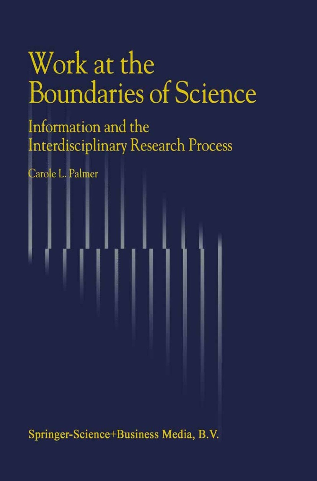 Work at the Boundaries of Science Information and the Interdisciplinary Research Process  â€“ PDF/EPUB Version Downloadable