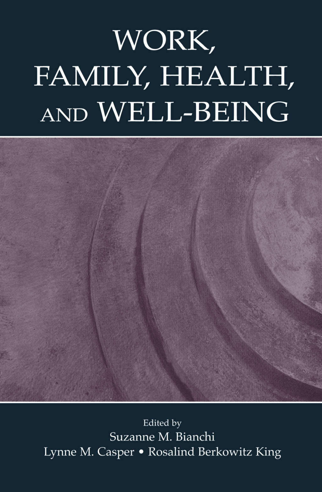 Work, Family, Health, and Well-Being 1st Edition â€“ PDF/EPUB Version Downloadable