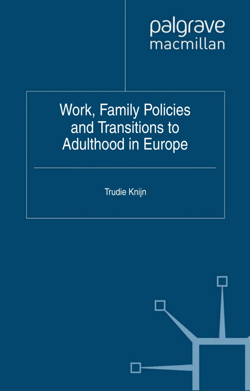 Work, Family Policies and Transitions to Adulthood in Europe  â€“ PDF/EPUB Version Downloadable