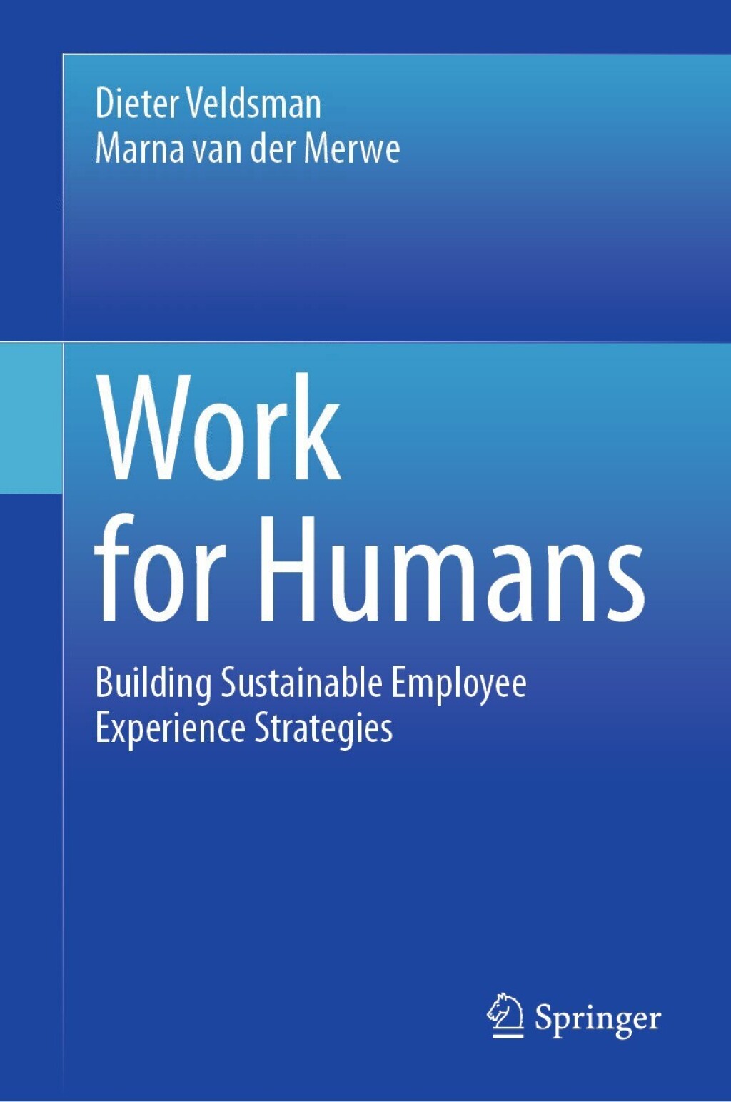 Work for Humans Building Sustainable Employee Experience Strategies  â€“ PDF/EPUB Version Downloadable