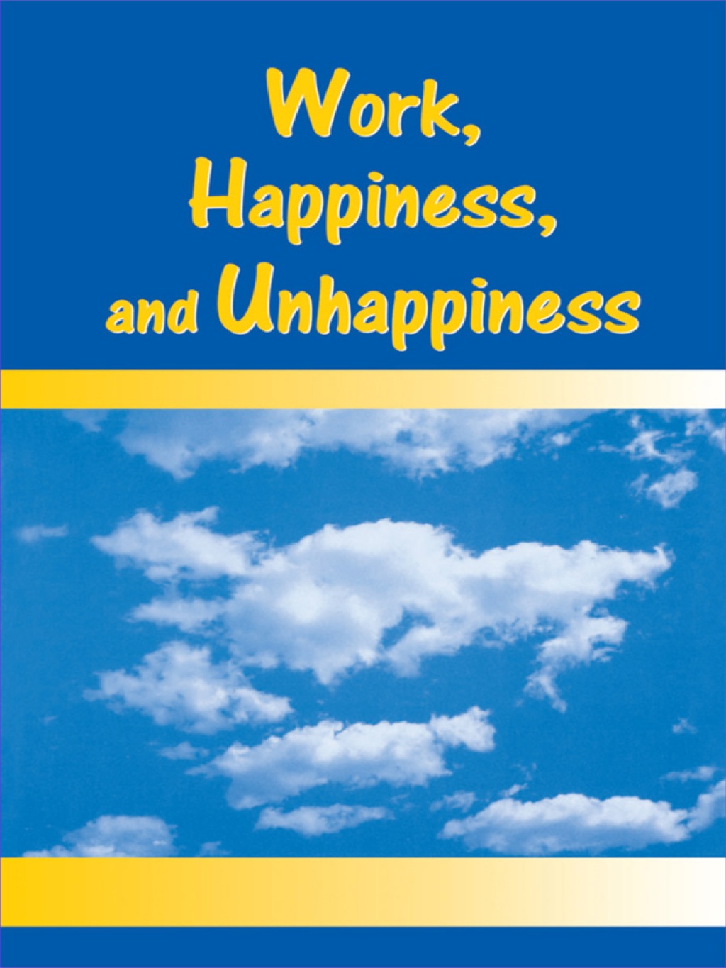 Work, Happiness, and Unhappiness 1st Edition â€“ PDF/EPUB Version Downloadable