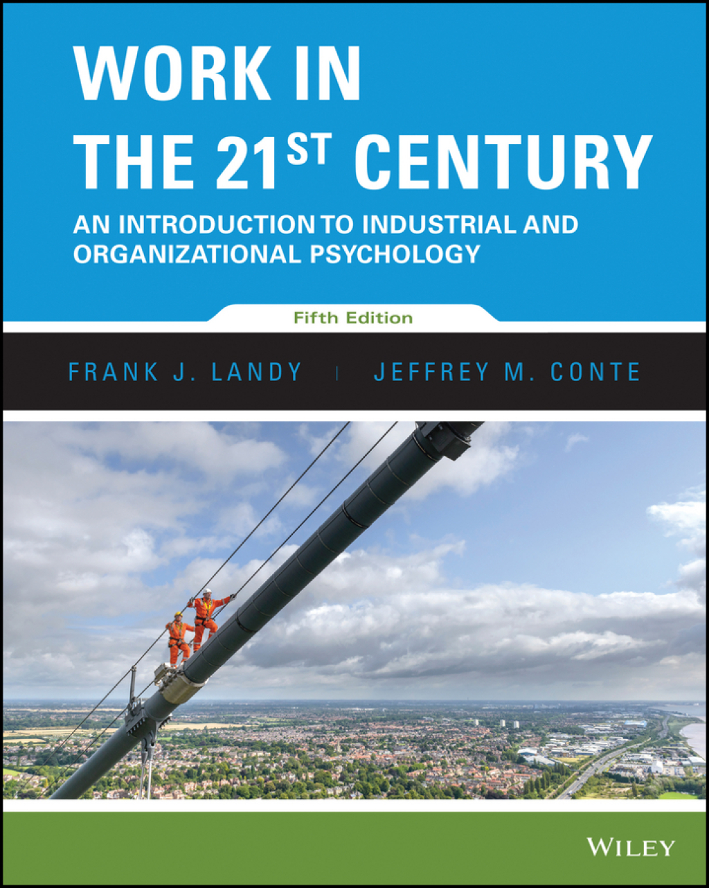 Work in the 21st Century: An Introduction to Industrial and Organizational Psychology 5th Edition â€“ PDF/EPUB Version Downloadable