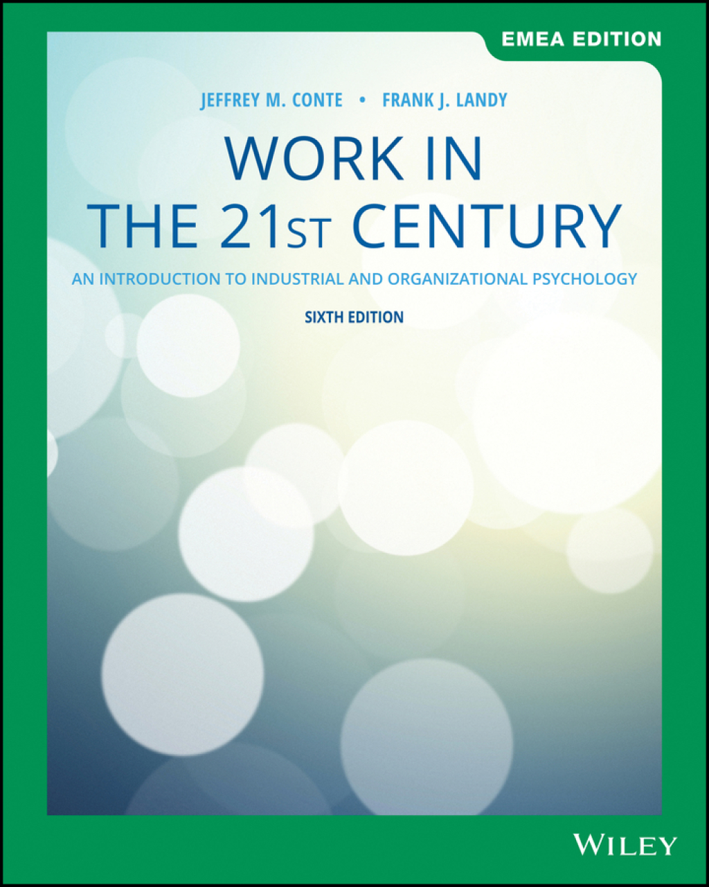 Work in the 21st Century: An Introduction to Industrial and Organizational Psychology, EMEA Edition 6th Edition â€“ PDF/EPUB Version Downloadable