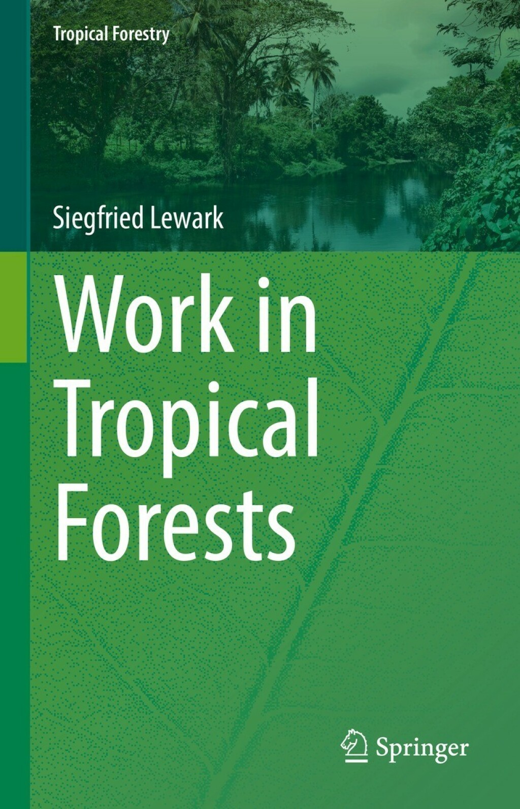 Work in Tropical Forests  â€“ PDF/EPUB Version Downloadable