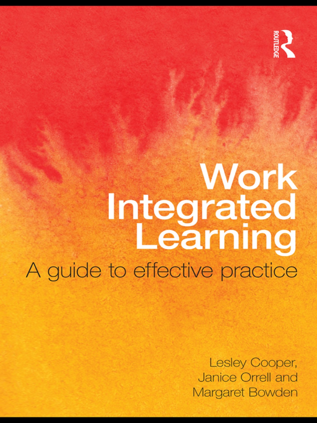 Work Integrated Learning A Guide to Effective Practice 1st Edition â ...