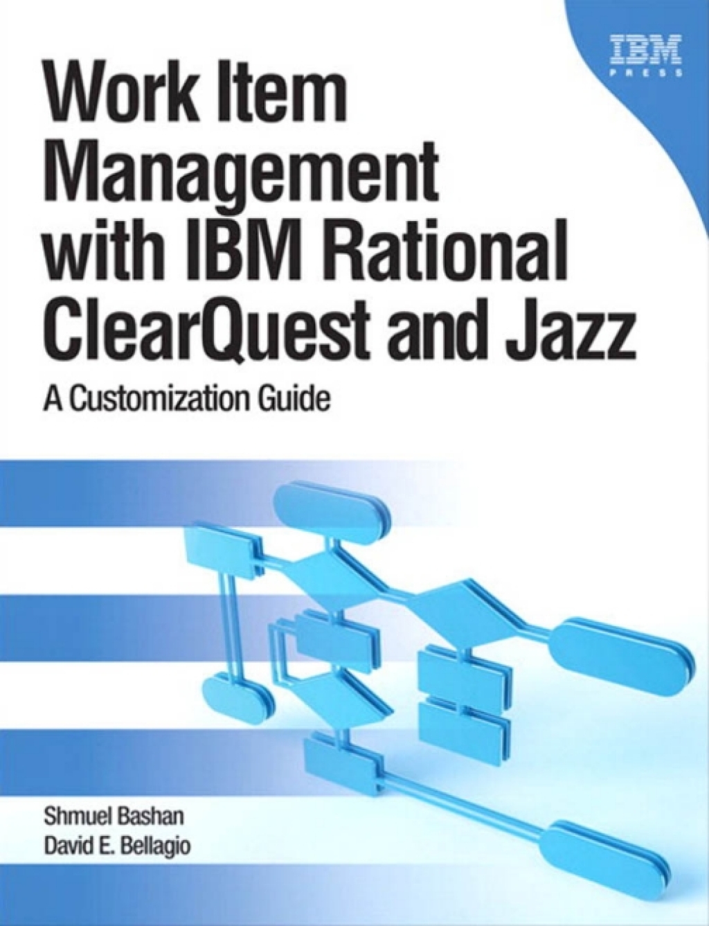 Work Item Management with IBM Rational ClearQuest and Jazz A Customization Guide 1st Edition â€“ PDF/EPUB Version Downloadable