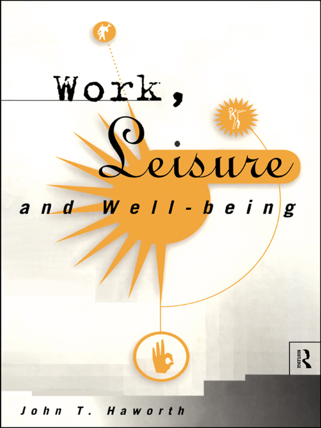 Work, Leisure and Well-Being 1st Edition â€“ PDF/EPUB Version Downloadable