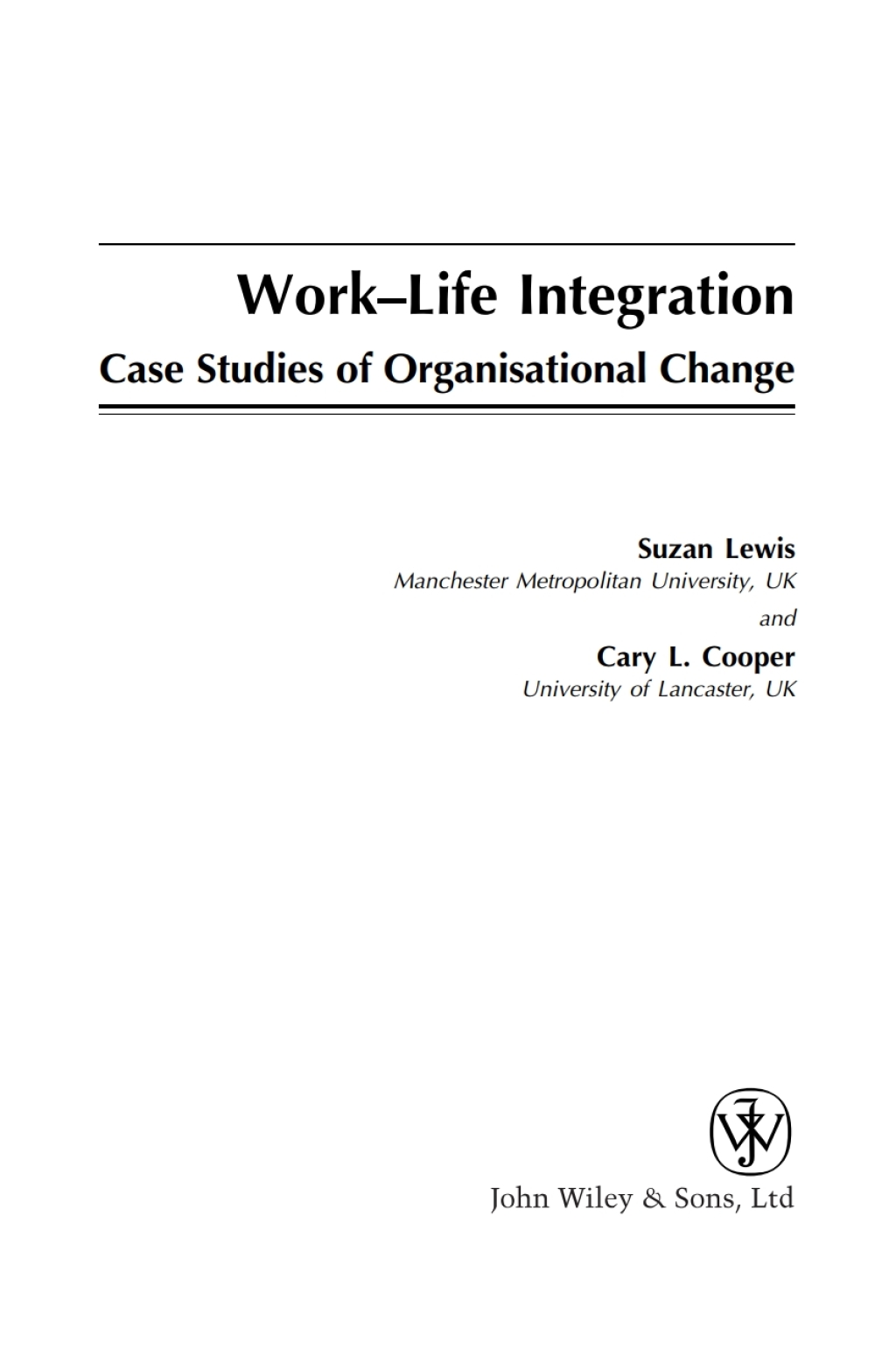 Work-Life Integration Case Studies of Organisational Change 1st Edition â€“ PDF/EPUB Version Downloadable