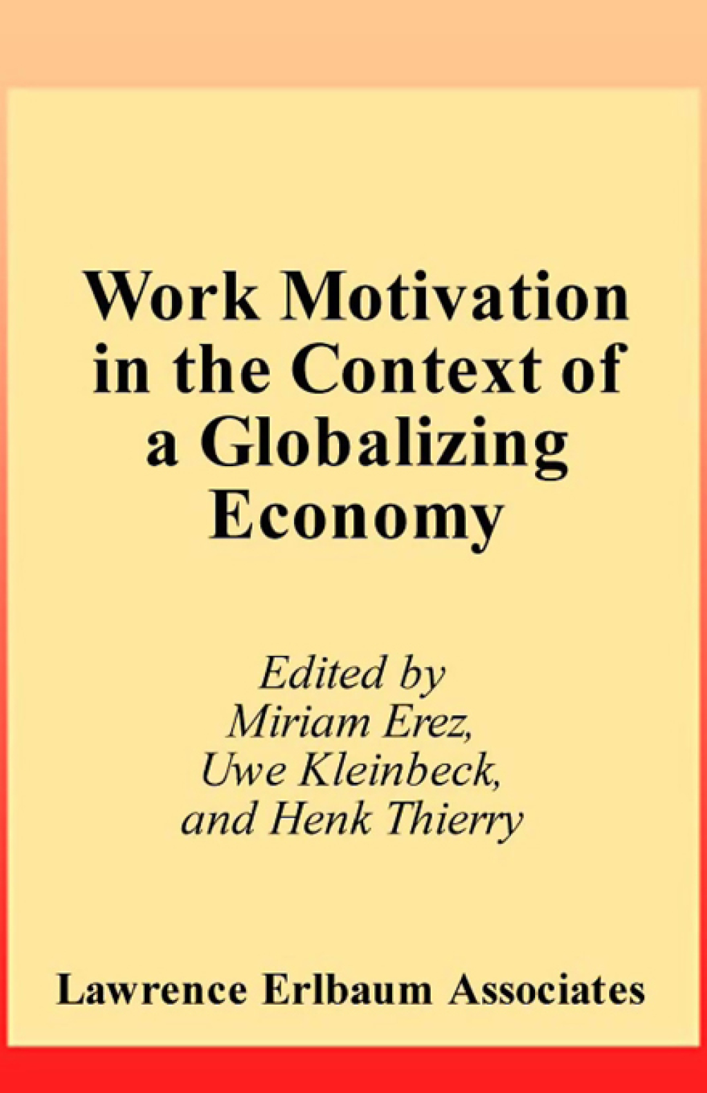 Work Motivation in the Context of A Globalizing Economy 1st Edition â€“ PDF/EPUB Version Downloadable