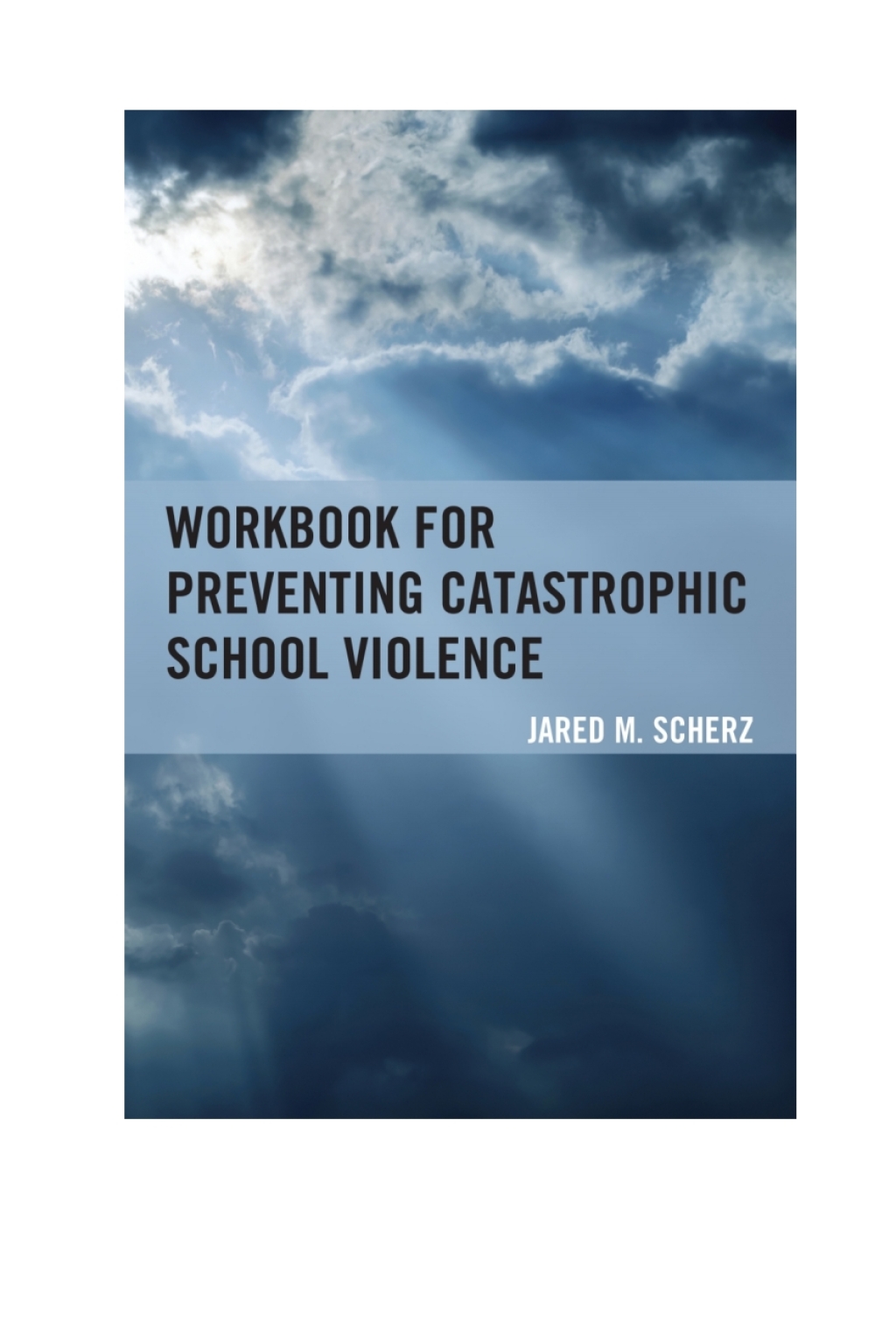 Workbook for Preventing Catastrophic School Violence - (PDF/EPUB Version)