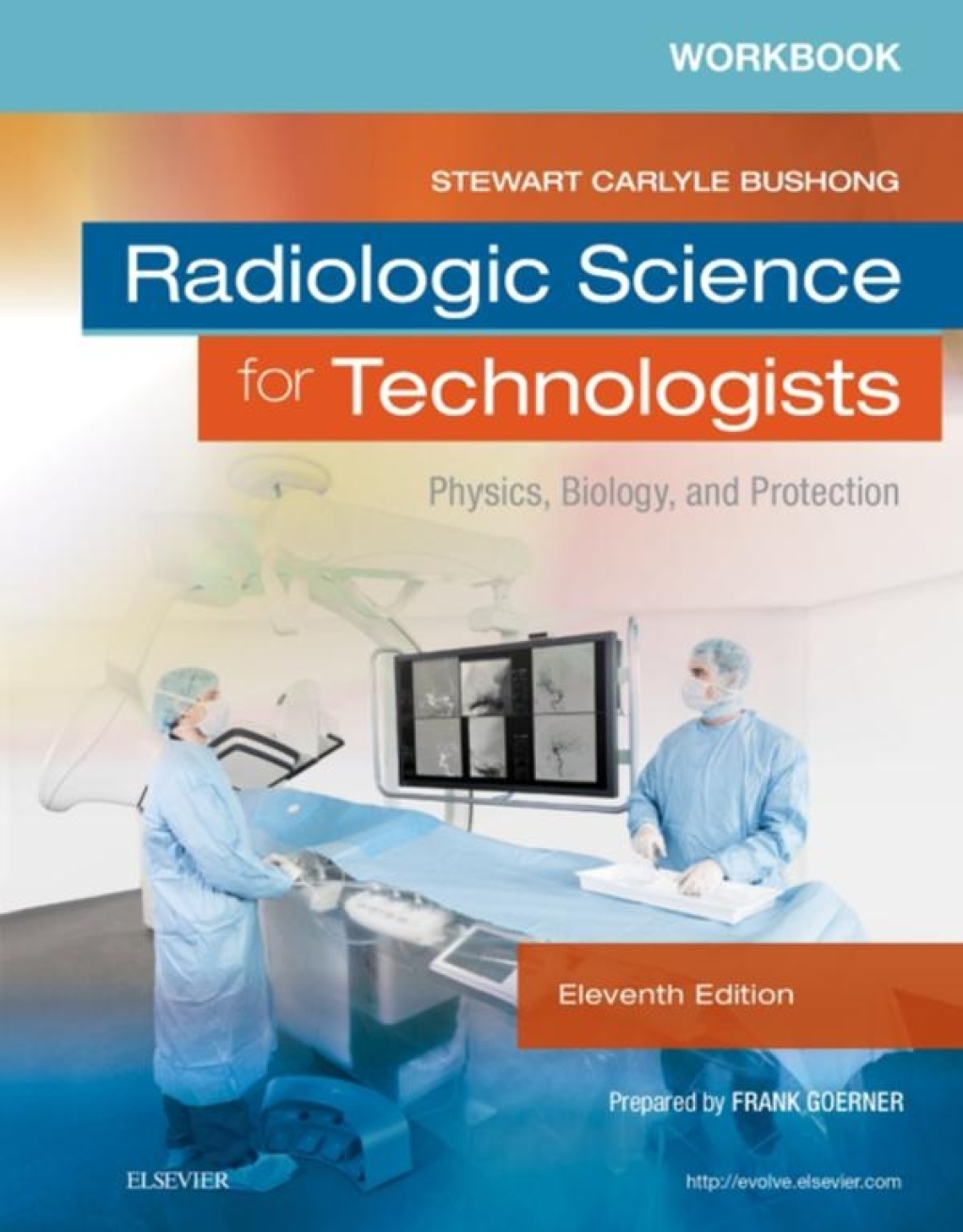Workbook for Radiologic Science for Technologists: Physics, Biology, and Protection 11th Edition â€“ PDF/EPUB Version Downloadable