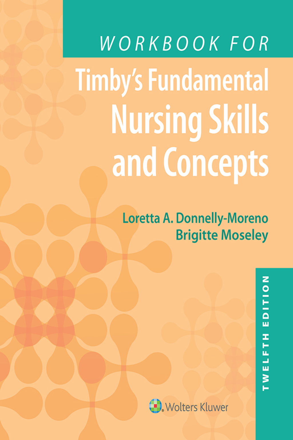 Workbook for Timby's Fundamental Nursing Skills and Concepts 12th Edition â€“ PDF/EPUB Version Downloadable