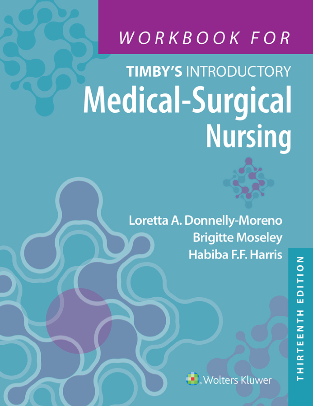 Workbook for Timby's Introductory Medical-Surgical Nursing 13th Edition â€“ PDF/EPUB Version Downloadable