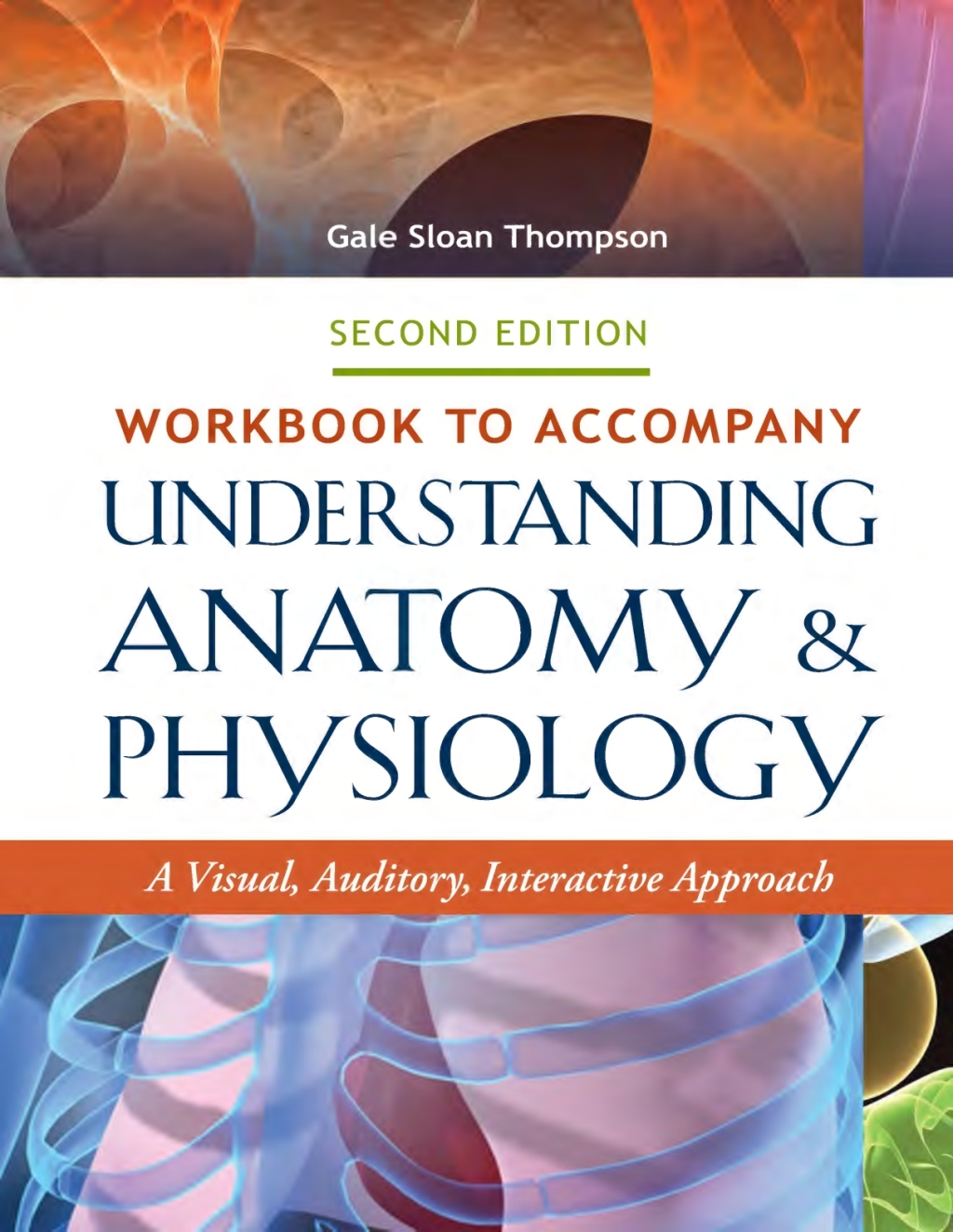 Workbook to Accompany Understanding Anatomy & Physiology A Visual, Auditory, Interactive Approach 2nd Edition â€“ PDF/EPUB Version Downloadable