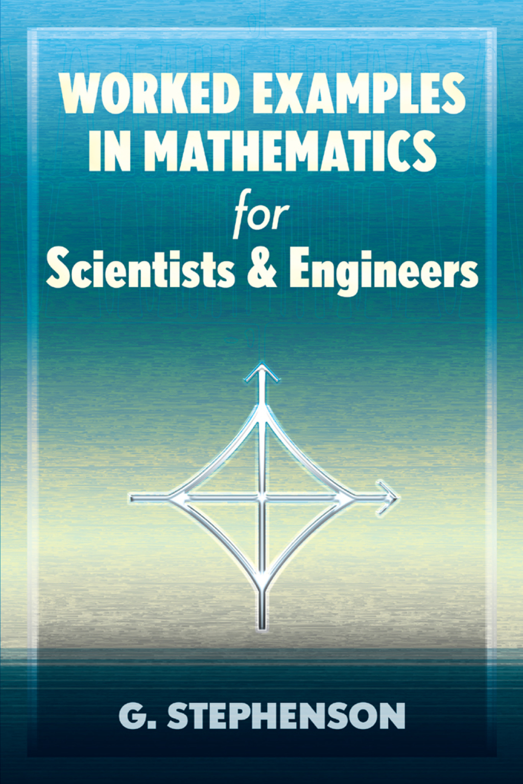 Worked Examples in Mathematics for Scientists and Engineers - (PDF/EPUB Version)