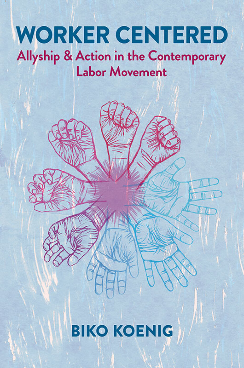 Worker Centered Allyship & Action in the Contemporary Labor Movement 1st Edition - (PDF/EPUB Version)