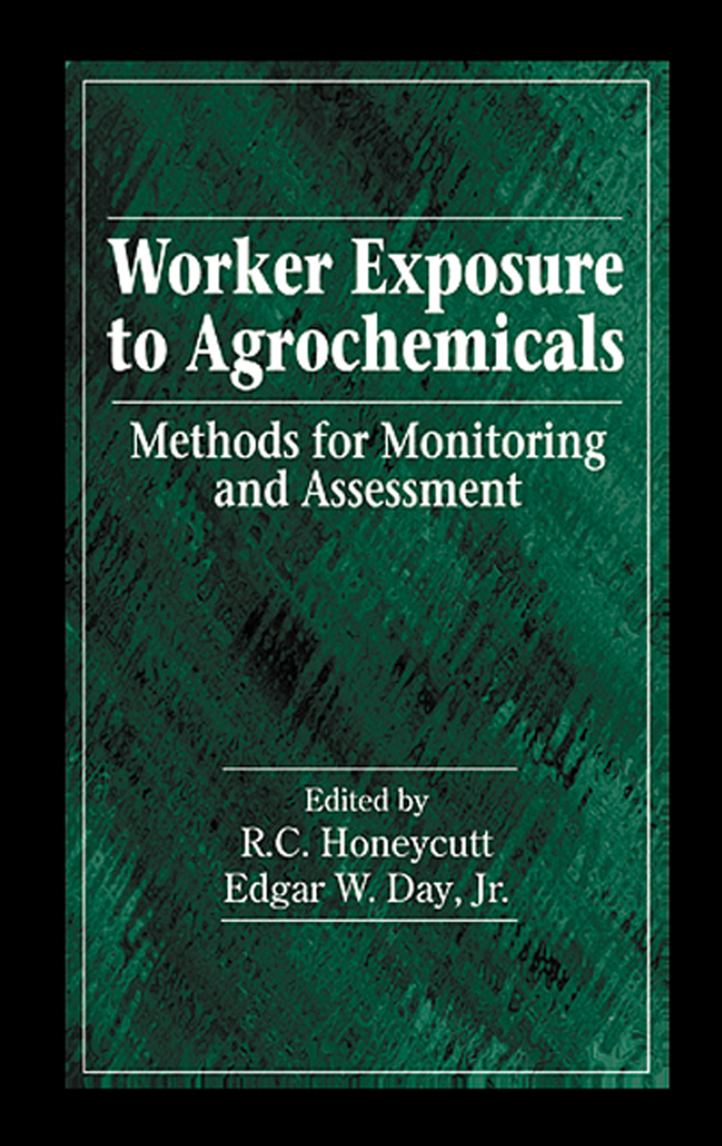 Worker Exposure to Agrochemicals Methods for Monitoring and Assessment 1st Edition â€“ PDF/EPUB Version Downloadable