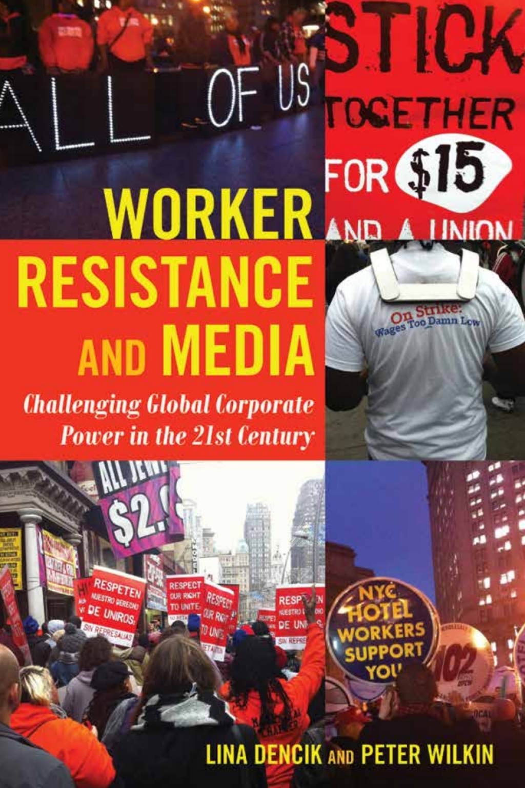 Worker Resistance and Media Challenging Global Corporate Power in the 21st Century 1st Edition â€“ PDF/EPUB Version Downloadable