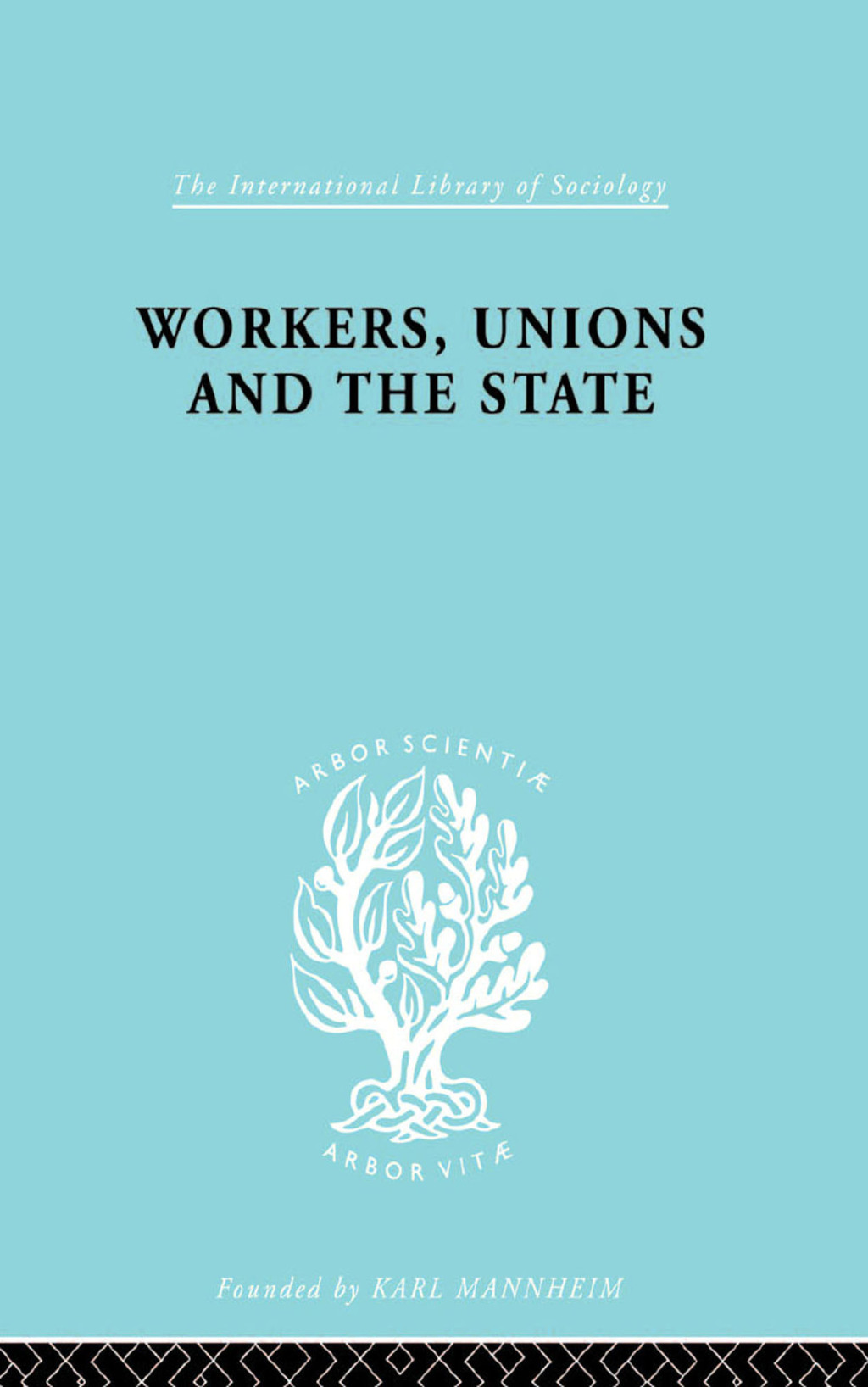 Workers, Unions and the State 1st Edition â€“ PDF/EPUB Version Downloadable