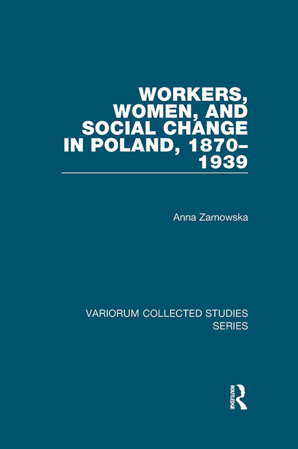 Workers, Women, and Social Change in Poland, 1870â€“1939 1st Edition â€“ PDF/EPUB Version Downloadable