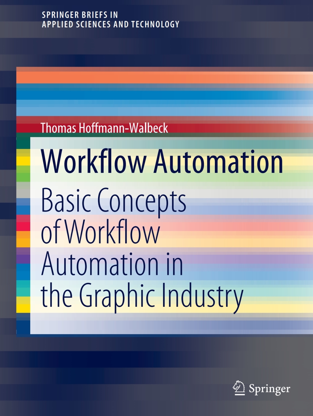 Workflow Automation Basic Concepts of Workflow Automation in the Graphic Industry  â€“ PDF/EPUB Version Downloadable