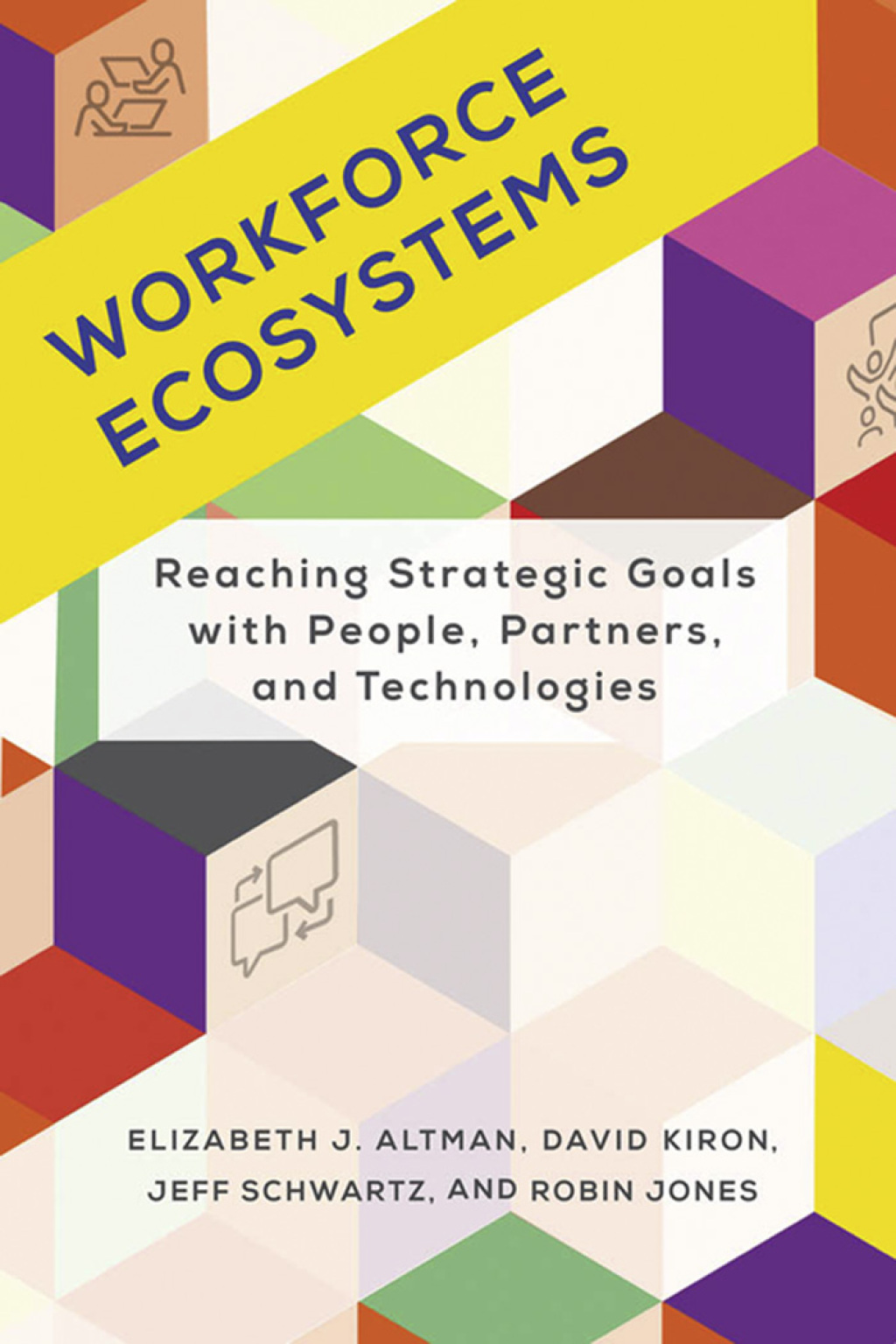 Workforce Ecosystems Reaching Strategic Goals with People, Partners, and Technologies - (PDF/EPUB Version)