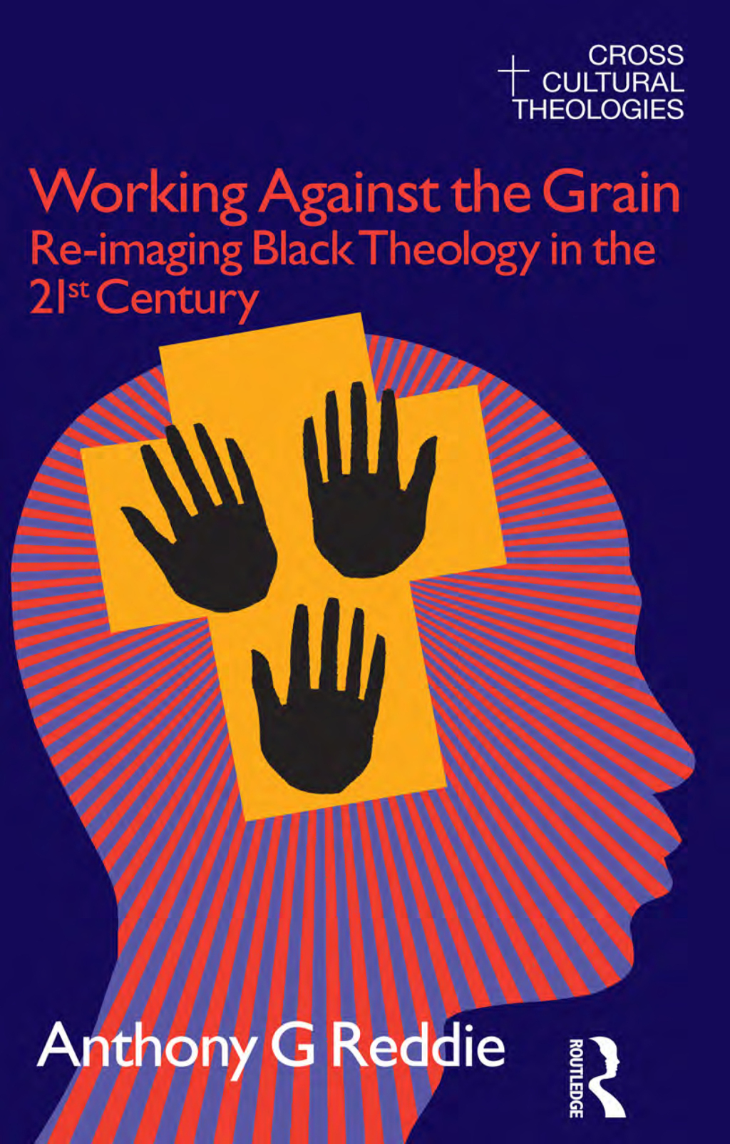 Working Against the Grain Re-Imaging Black Theology in the 21st Century 1st Edition â€“ PDF/EPUB Version Downloadable