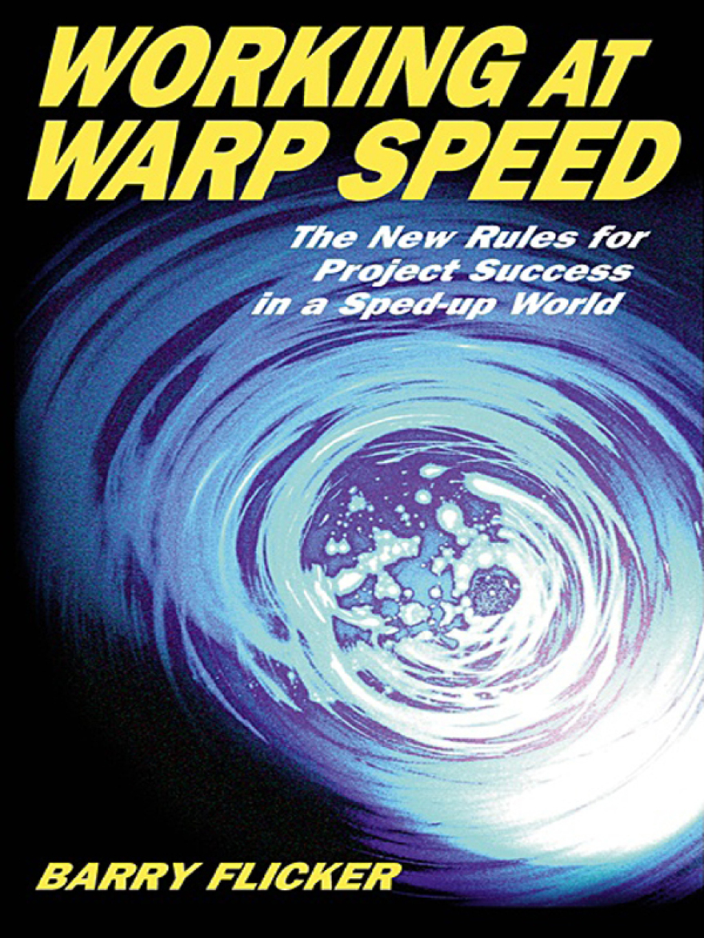 Working at Warp Speed The New Rules for Project Success in a Sped-Up World - (PDF/EPUB Version)