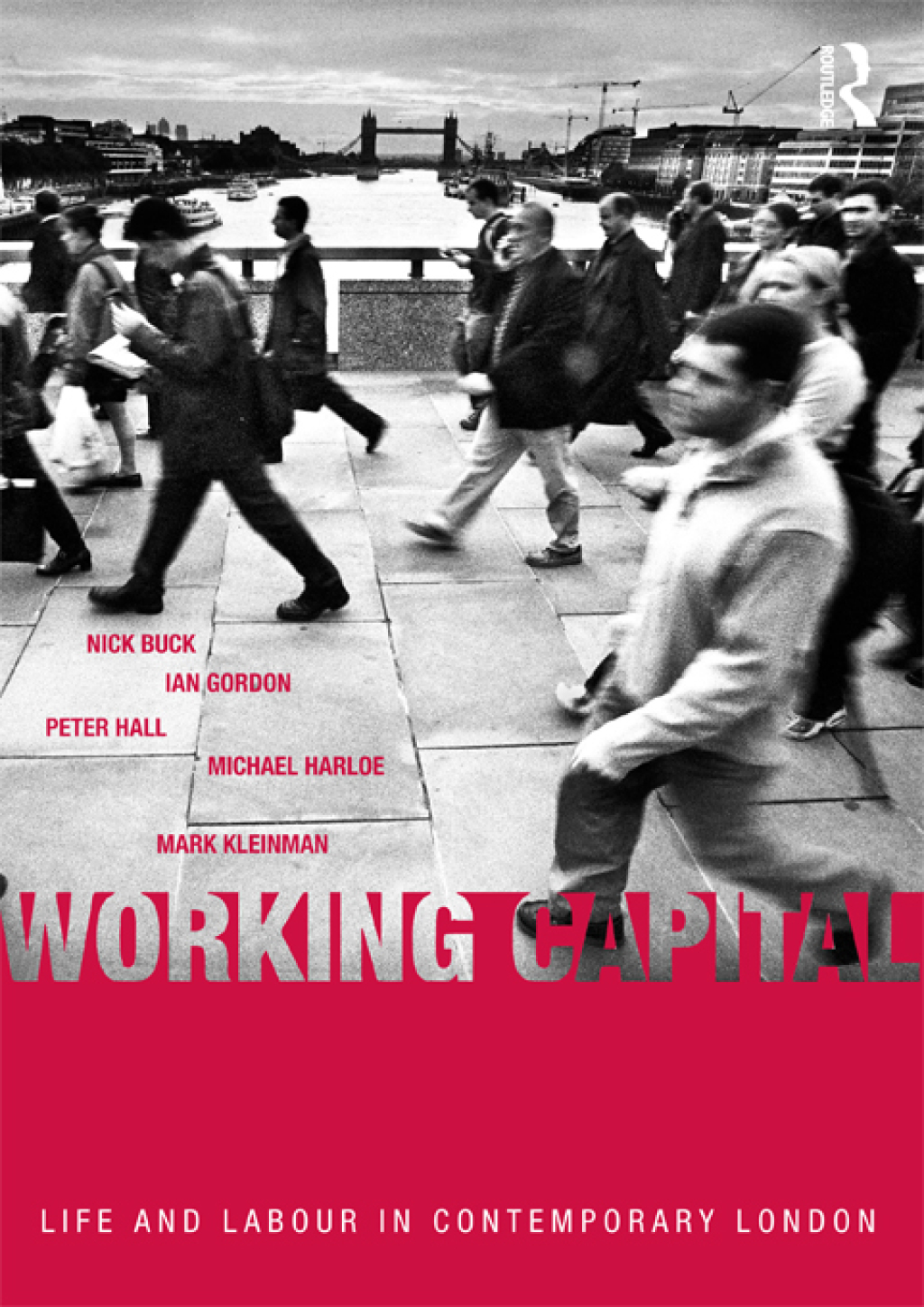 Working Capital Life and Labour in Contemporary London 1st Edition â€“ PDF/EPUB Version Downloadable