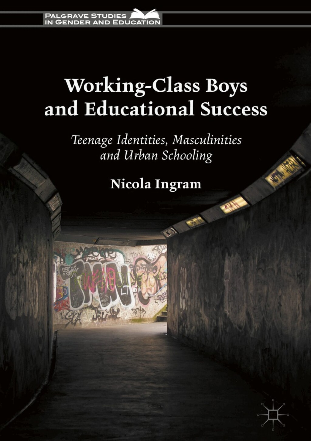 Working-Class Boys and Educational Success Teenage Identities, Masculinities and Urban Schooling  â€“ PDF/EPUB Version Downloadable
