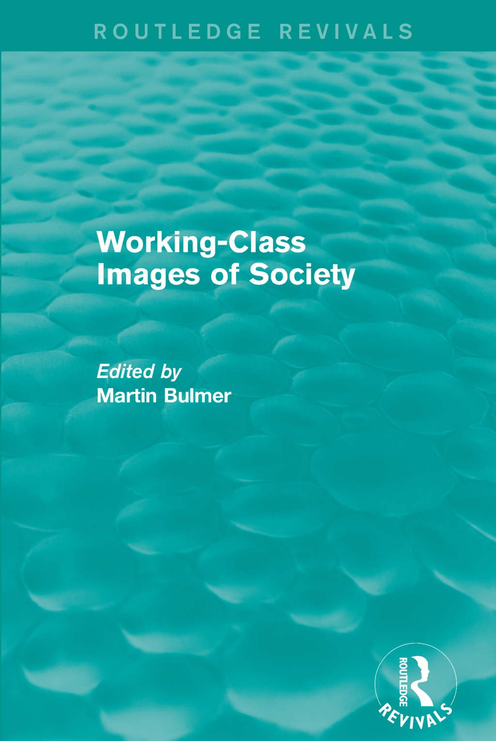 Working-Class Images of Society (Routledge Revivals) 1st Edition â€“ PDF/EPUB Version Downloadable
