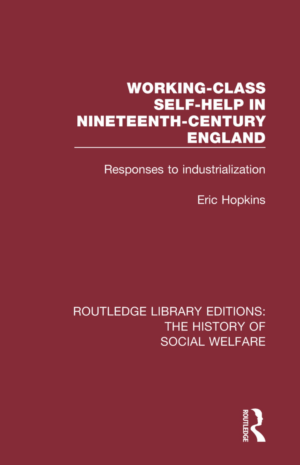 Working-Class Self-Help in Nineteenth-Century England Responses to industrialization 1st Edition â€“ PDF/EPUB Version Downloadable