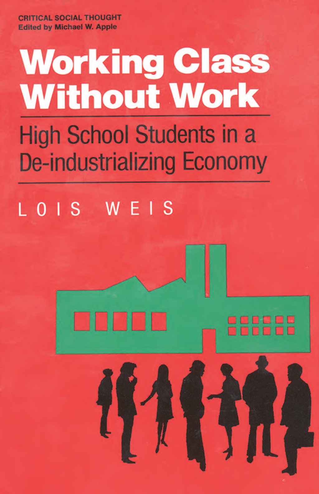 Working Class Without Work High School Students in A De-Industrializing Economy 1st Edition â€“ PDF/EPUB Version Downloadable