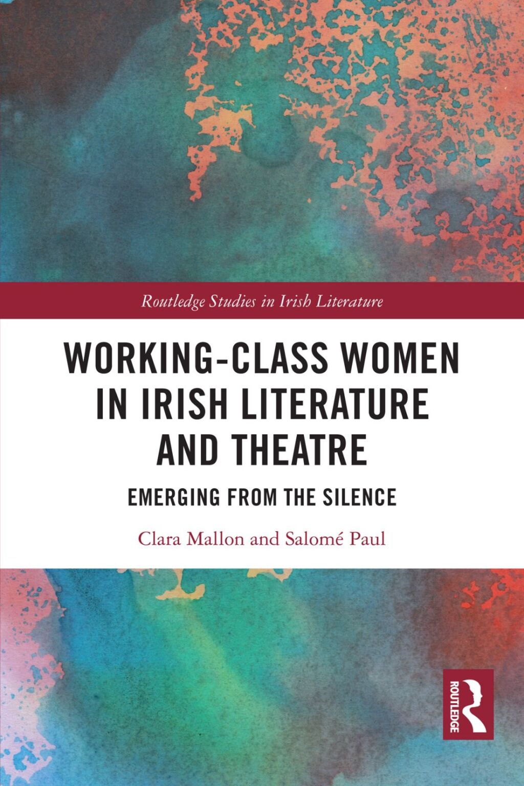 Working-Class Women in Irish Literature and Theatre Emerging from the Silence 1st Edition â€“ PDF/EPUB Version Downloadable