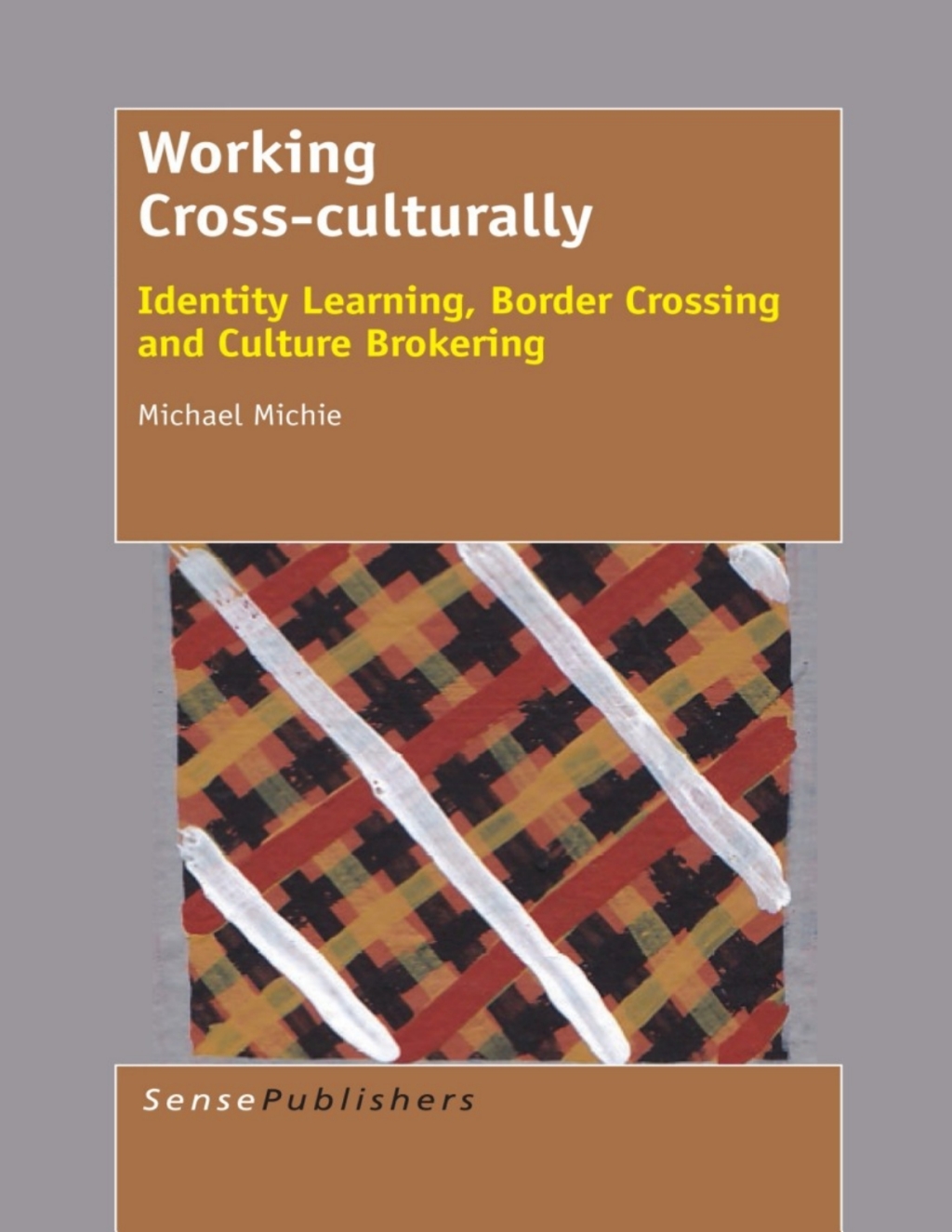 Working Cross-culturally Identity Learning, Border Crossing and Culture Brokering  â€“ PDF/EPUB Version Downloadable