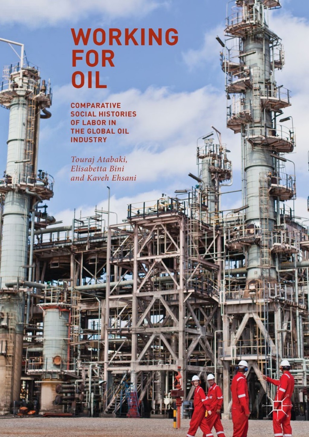 Working for Oil Comparative Social Histories of Labor in the Global Oil Industry  â€“ PDF/EPUB Version Downloadable