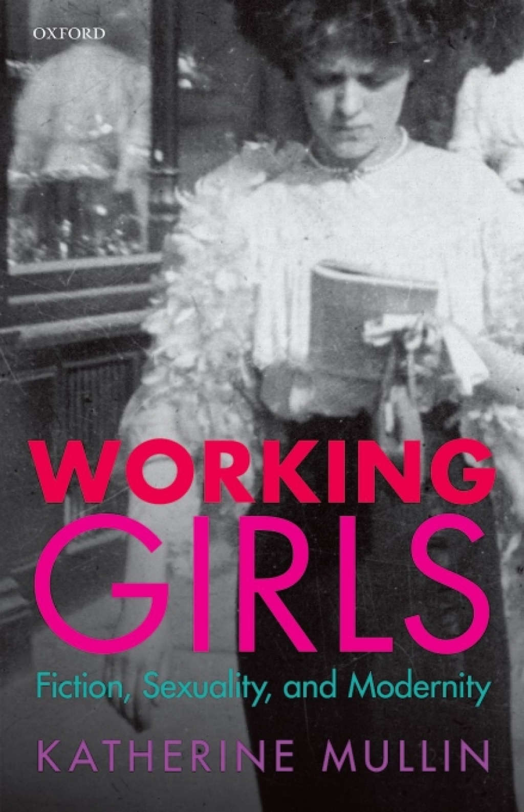 Working Girls Fiction, Sexuality, and Modernity  â€“ PDF/EPUB Version Downloadable