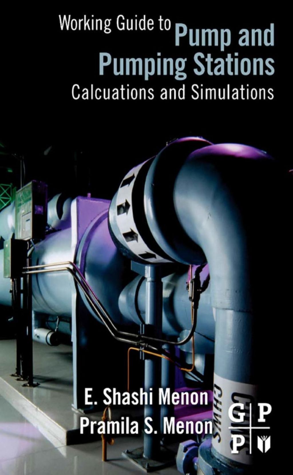 Working Guide to Pump and Pumping Stations: Calculations and Simulations  â€“ PDF/EPUB Version Downloadable