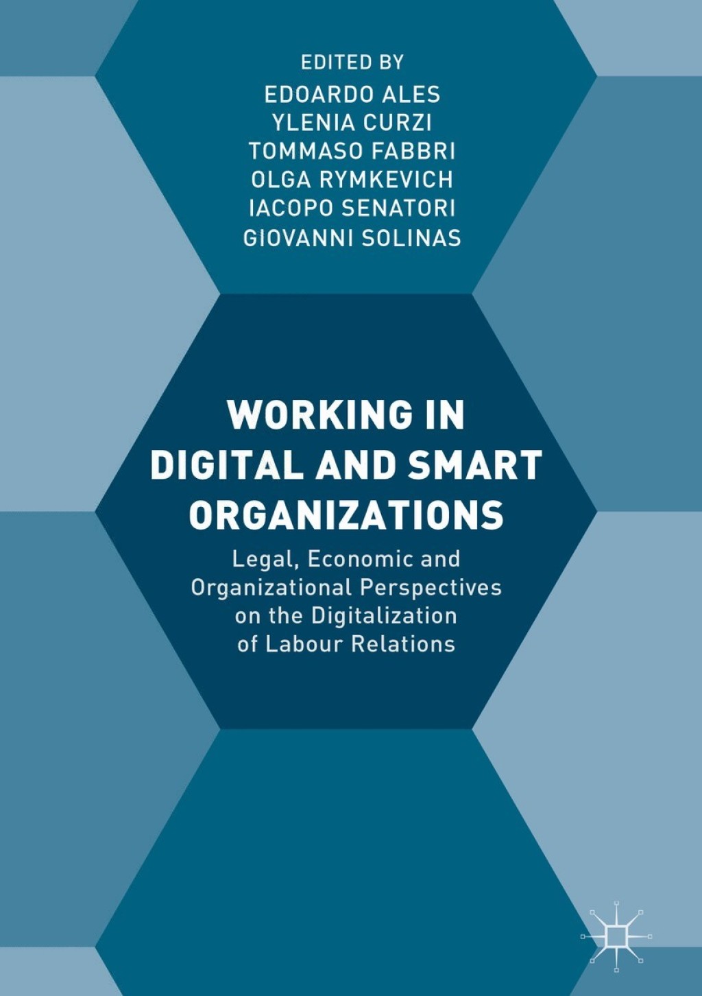 Working in Digital and Smart Organizations Legal, Economic and Organizational Perspectives on the Digitalization of Labour Relations  â€“ PDF/EPUB Version Downloadable