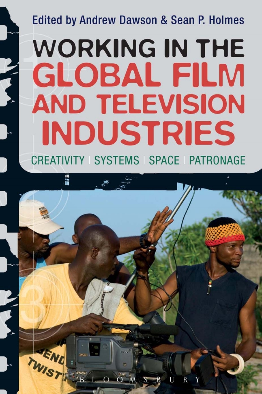 Working in the Global Film and Television Industries Creativity, Systems, Space, Patronage 1st Edition â€“ PDF/EPUB Version Downloadable