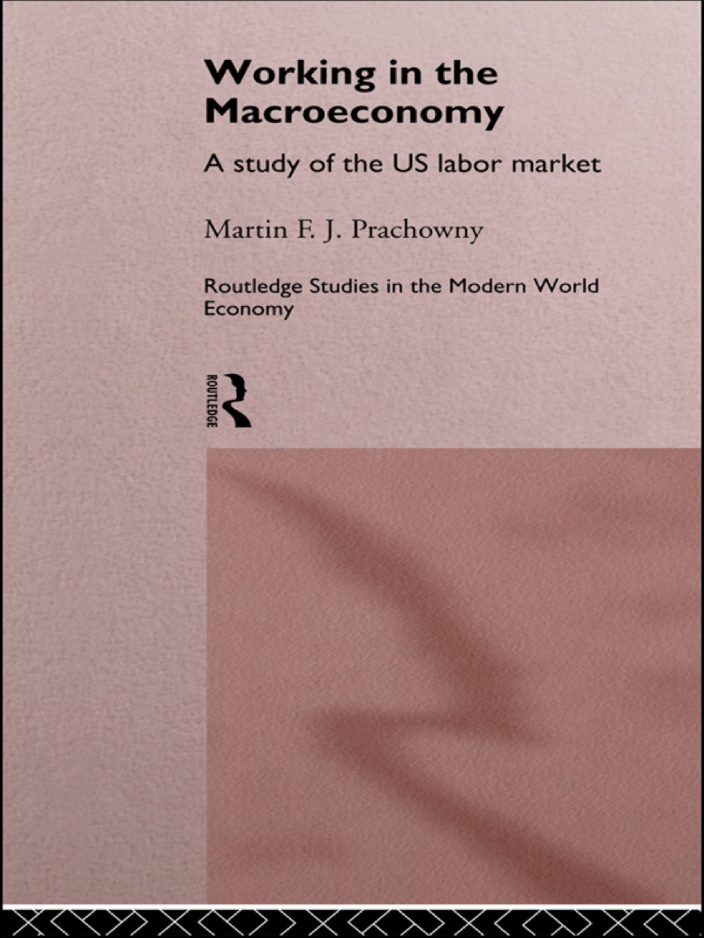 Working in the Macro Economy A study of the US Labor Market 1st Edition â€“ PDF/EPUB Version Downloadable