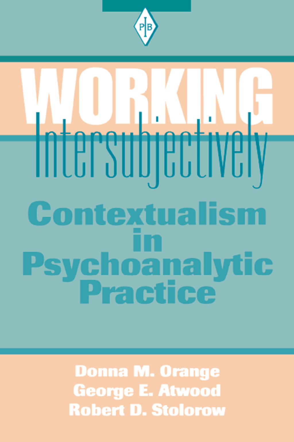 Working Intersubjectively Contextualism in Psychoanalytic Practice 1st Edition â€“ PDF/EPUB Version Downloadable